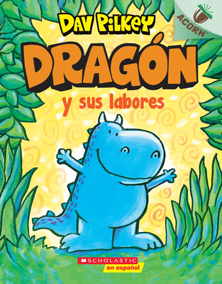 Book cover for Dragón Y Sus Labores (Dragon Gets By): Un Libro de la Serie Acorn