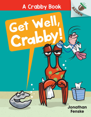 Book cover for Get Well, Crabby!: An Acorn Book (a Crabby Book #4)