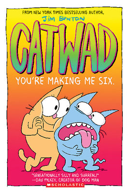 Book cover for You're Making Me Six: A Graphic Novel (Catwad #6): Volume 6