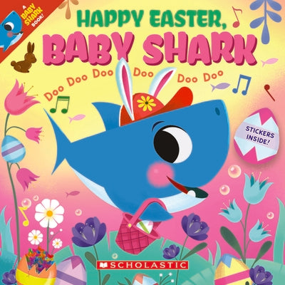 Book cover for Happy Easter, Baby Shark!: Doo Doo Doo Doo Doo Doo (a Baby Shark Book)