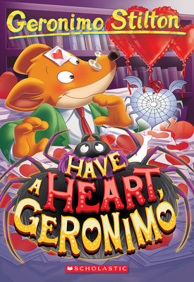 Book cover for Have a Heart, Geronimo (Geronimo Stilton #80)
