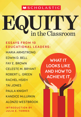 Book cover for Equity in the Classroom: What It Looks Like and How to Achieve It