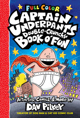 Book cover for The Captain Underpants Double-Crunchy Book O' Fun: Color Edition (from the Creator of Dog Man)