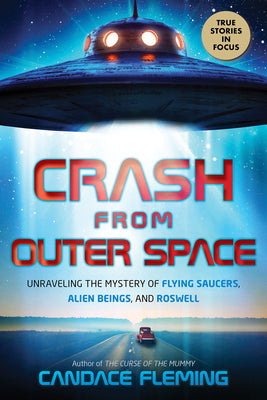 Book cover for Crash from Outer Space: Unraveling the Mystery of Flying Saucers, Alien Beings, and Roswell