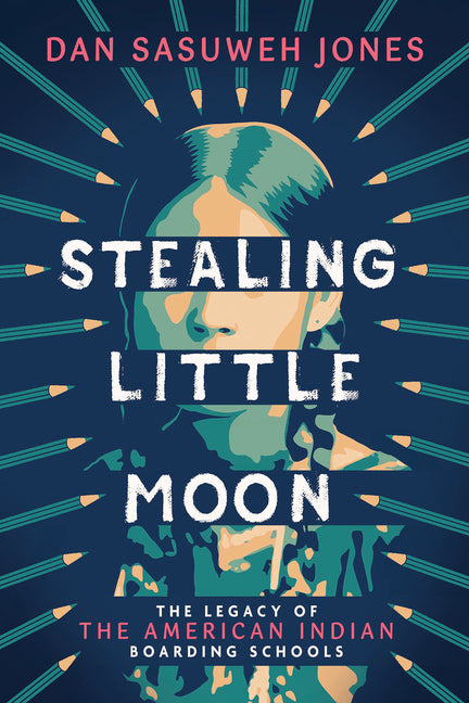 Book cover for Stealing Little Moon: The Legacy of the American Indian Boarding Schools (Scholastic Focus)