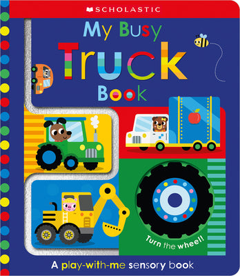 Book cover for My Busy Truck Book: Scholastic Early Learners (Touch and Explore)