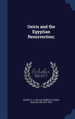 Book cover for Osiris and the Egyptian Resurrection;