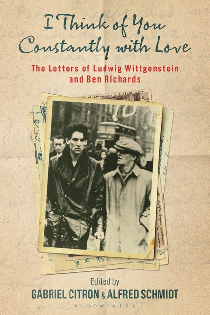 Book cover for I Think of You Constantly with Love: The Letters of Ludwig Wittgenstein and Ben Richards