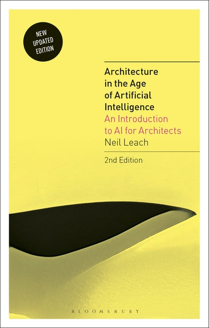 Book cover for Architecture in the Age of Artificial Intelligence: An Introduction to AI for Architects