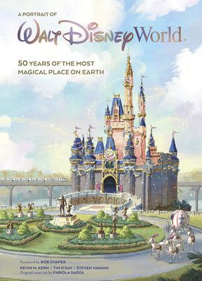 Book cover for A Portrait of Walt Disney World: 50 Years of the Most Magical Place on Earth