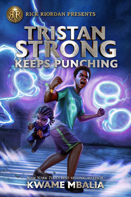 Book cover for Rick Riordan Presents: Tristan Strong Keeps Punching-A Tristan Strong Novel, Book 3