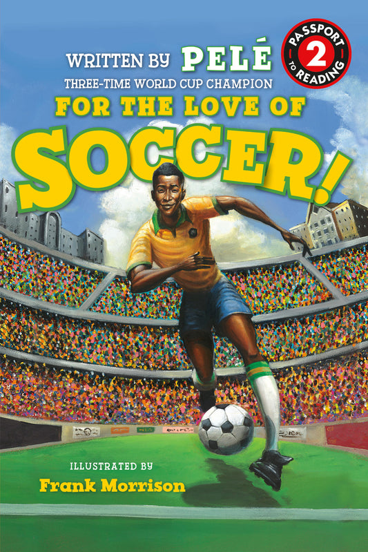 Book cover for For the Love of Soccer! the Story of Pelé: Level 2