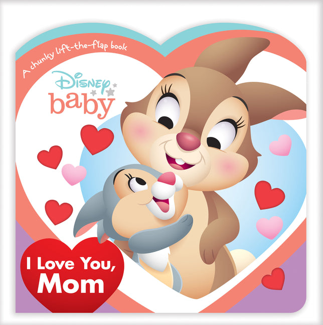 Book cover for Disney Baby: I Love You, Mom
