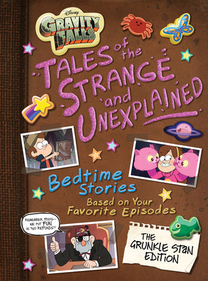 Book cover for Gravity Falls: Gravity Falls: Tales of the Strange and Unexplained: (Bedtime Stories Based on Your Favorite Episodes!)