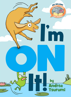 Book cover for I'm on It!-Elephant & Piggie Like Reading!