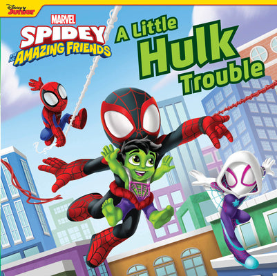 Book cover for Spidey and His Amazing Friends: A Little Hulk Trouble
