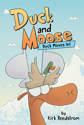 Book cover for Duck and Moose: Duck Moves In!