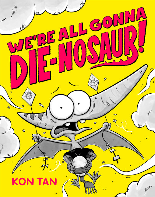 Book cover for We're All Gonna Die-Nosaur!