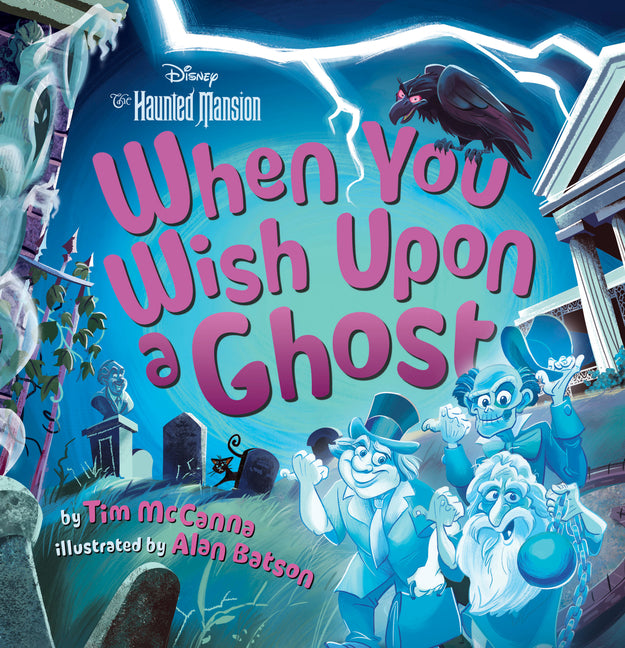 Book cover for When You Wish Upon a Ghost: Disney's the Haunted Mansion