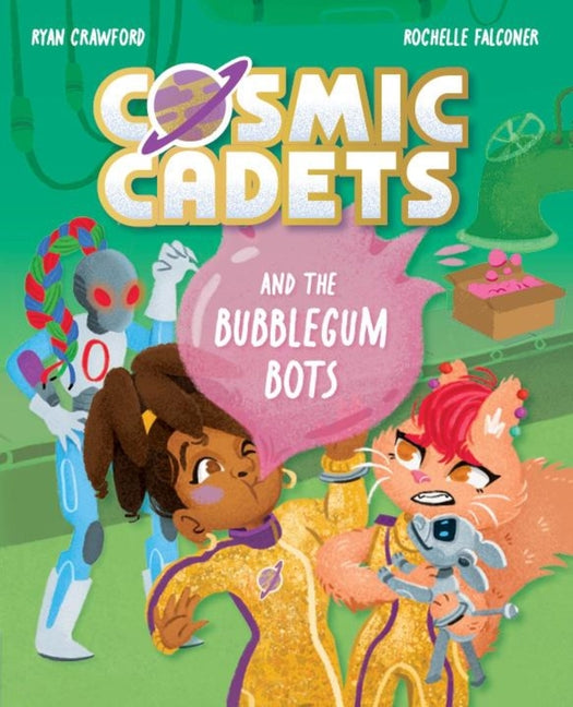 Book cover for Cosmic Cadets and the Bubblegum Bots: Volume 2
