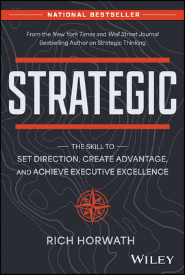 Book cover for Strategic: The Skill to Set Direction, Create Advantage, and Achieve Executive Excellence