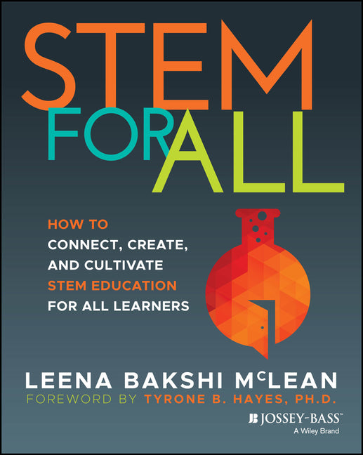 Book cover for Stem for All: How to Connect, Create, and Cultivate Stem Education for All Learners