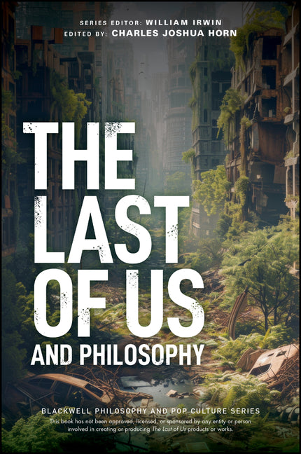 Book cover for Last of Us and Philosophy: Look for the Light