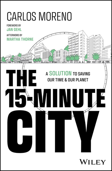 Book cover for The 15-Minute City: A Solution to Saving Our Time and Our Planet