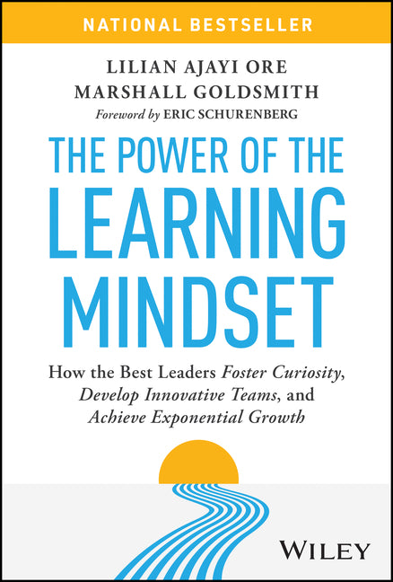 Book cover for Power of the Learning Mindset: How the Best Leaders Foster Curiosity, Develop Innovative Teams, and Achieve Exponential Growth
