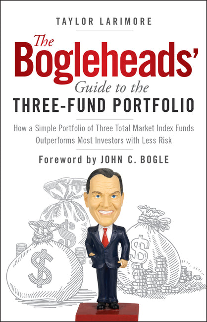 Book cover for Bogleheads' Guide to the Three-Fund Portfolio: How a Simple Portfolio of Three Total Market Index Funds Outperforms Most Investors with Less Risk