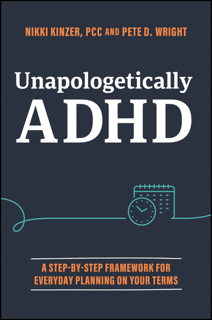 Book cover for Unapologetically ADHD: A Step-By-Step Framework for Everyday Planning on Your Terms