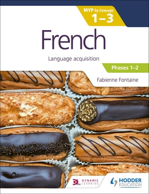 Book cover for French for the Ib Myp 1-3 (Emergent/Phases 1-2): Myp by Concept: Hodder Education Group