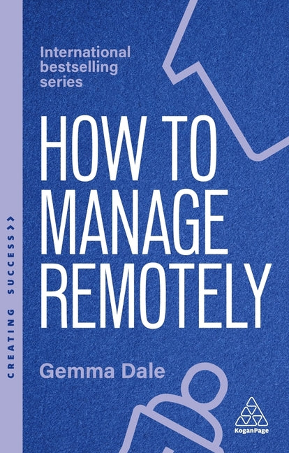 Book cover for How to Manage Remotely: Work Effectively, No Matter Where You Are