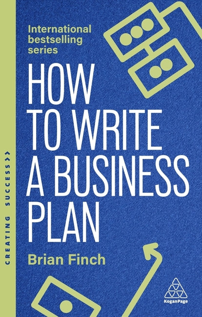 Book cover for How to Write a Business Plan: Win Backing and Support for Your Ideas and Ventures