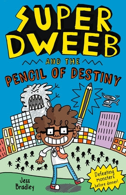 Book cover for Super Dweeb and the Pencil of Destiny