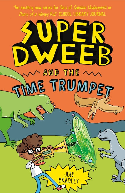 Book cover for Super Dweeb and the Time Trumpet