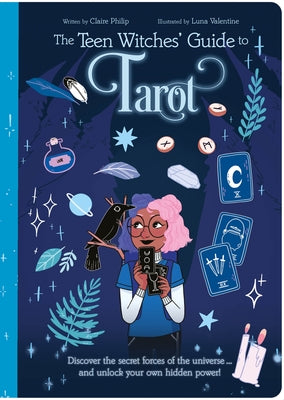 Book cover for The Teen Witches' Guide to Tarot: Discover the Secret Forces of the Universe ... and Unlock Your Own Hidden Power!