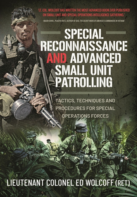 Book cover for Special Reconnaissance and Advanced Small Unit Patrolling: Tactics, Techniques and Procedures for Special Operations Forces