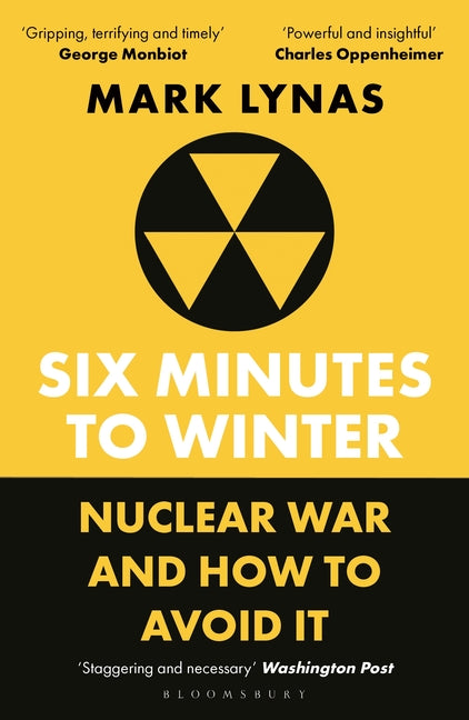 Book cover for Six Minutes to Winter: Nuclear War and How to Avoid It