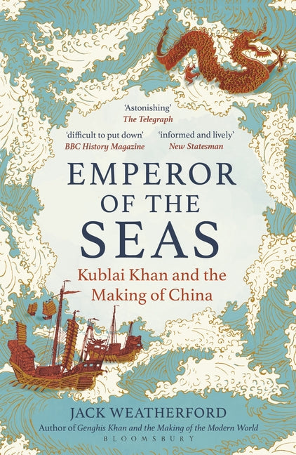 Book cover for Emperor of the Seas: Kublai Khan and the Making of China