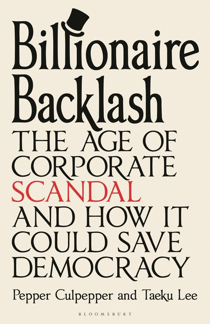 Book cover for Billionaire Backlash: The Age of Corporate Scandal and How It Could Save Democracy