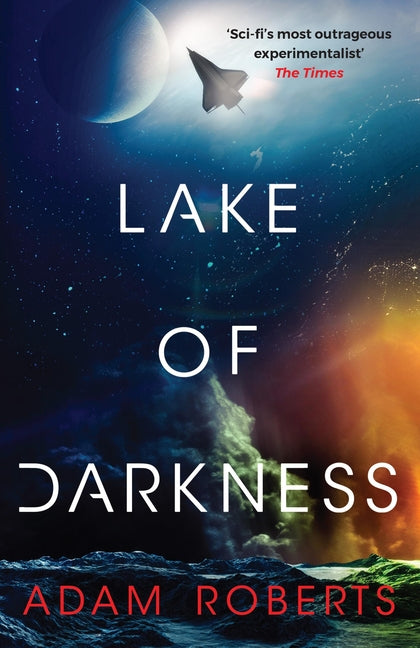 Book cover for Lake of Darkness: The Mindbending New Science Fiction Novel from Adam Roberts