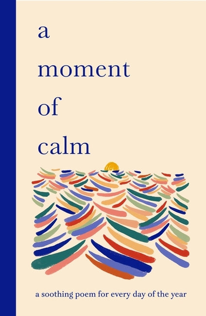Book cover for Moment of Calm: A Soothing Poem for Every Day of the Year