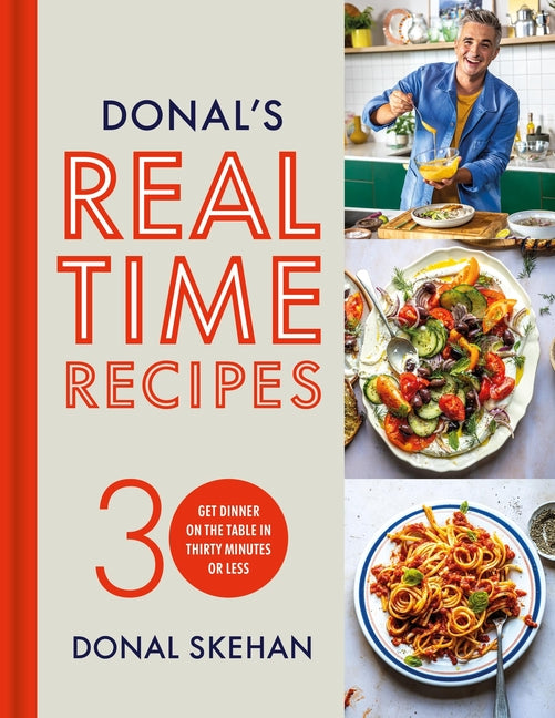 Book cover for Donal's Real Time Recipes: Get Dinner on the Table in 30 Minutes or Less