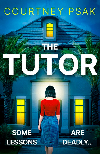 Book cover for Tutor: An Utterly Gripping Psychological Thriller with a Heart Stopping Twist for 2025
