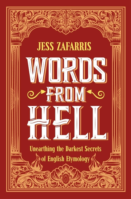 Book cover for Words from Hell: Unearthing the Darkest Secrets of English Etymology