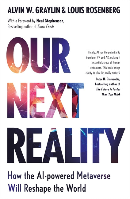 Book cover for Our Next Reality: How the Ai-Powered Metaverse Will Reshape the World