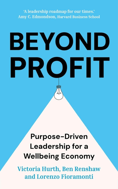 Book cover for Beyond Profit: Purpose-Driven Leadership for a Wellbeing Economy