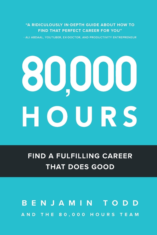 Book cover for 80,000 Hours: Find a fulfilling career that does good.