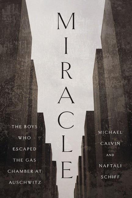 Book cover for Miracle: The Boys Who Escaped the Gas Chamber at Auschwitz